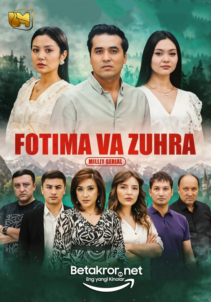 Fotima va Zuhra 1-39, 40, 41, 42, 43, 44, 45, 46-qism barcha qismlari (uzbek serial)