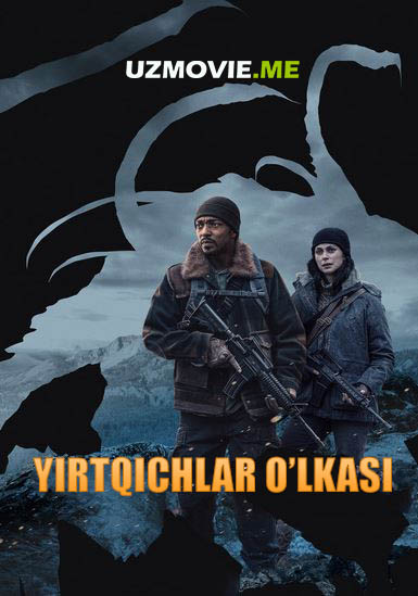 Yirtqichlar o'lkasi boyevik kino 2024 (uzbek tilida) kino afishasi - Betakror.net