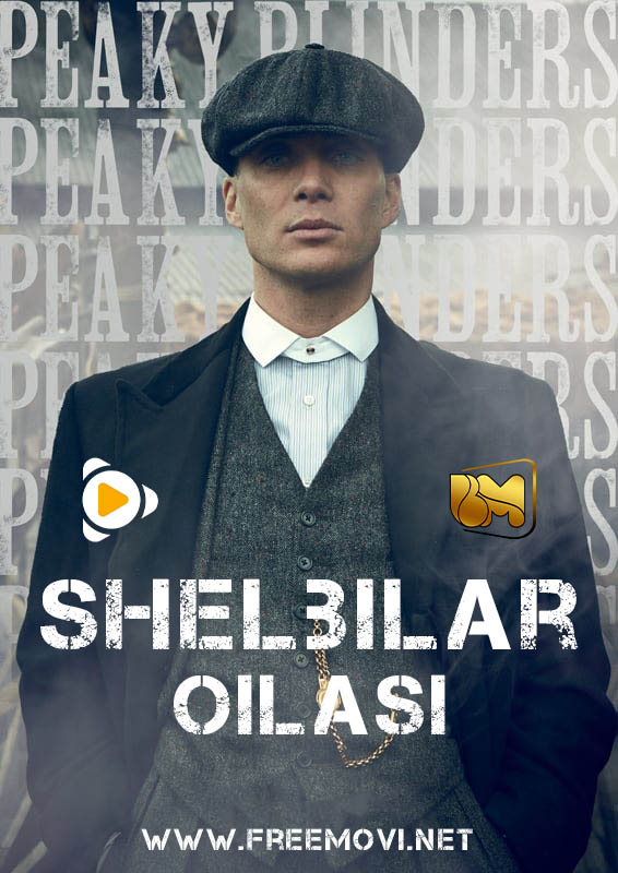 Shelbilar oilasi / O'tkir Tig'lilar Uzbek tilida Barcha qismlar Britaniya seriali O'zbek tilida 2013 O'zbekcha tarjima kino afishasi - Betakror.net