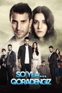 So‘yla Qora Dengiz Seriali Barcha Qismlari (O‘zbek Tilida) kino afishasi - Betakror.net